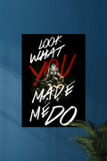 Look What You Made Me Do | Taylor Swift | Music Poster