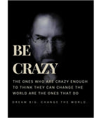 Be Crazy – Steve Jobs Motivational Poster Main Image - Everanta