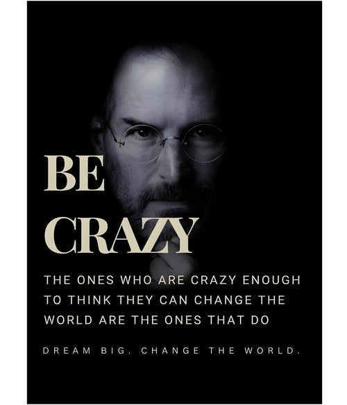Be Crazy – Steve Jobs Motivational Poster Main Image - Everanta