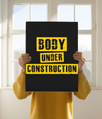 Body Under Construction Motivational Poster
