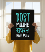 Dost Mujhe Sudharne Nahi Dete – Funny Desi Poster