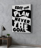 Edit the Plan, Never the Goal – Motivational Canvas Print