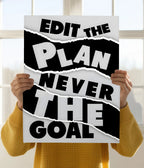 Edit the Plan Never the Goal – Motivational Poster