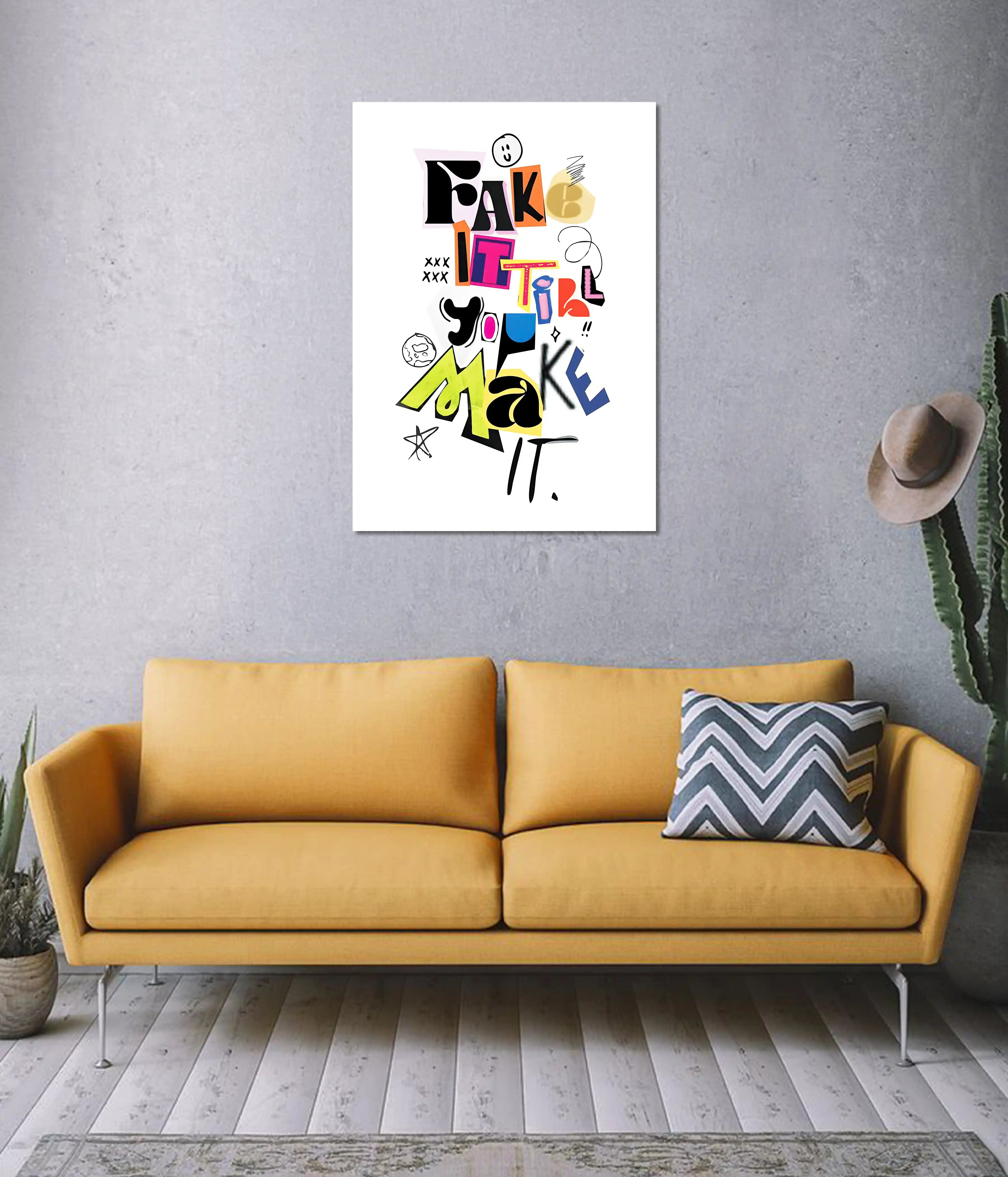 Fake It Till You Make It – Motivational Poster