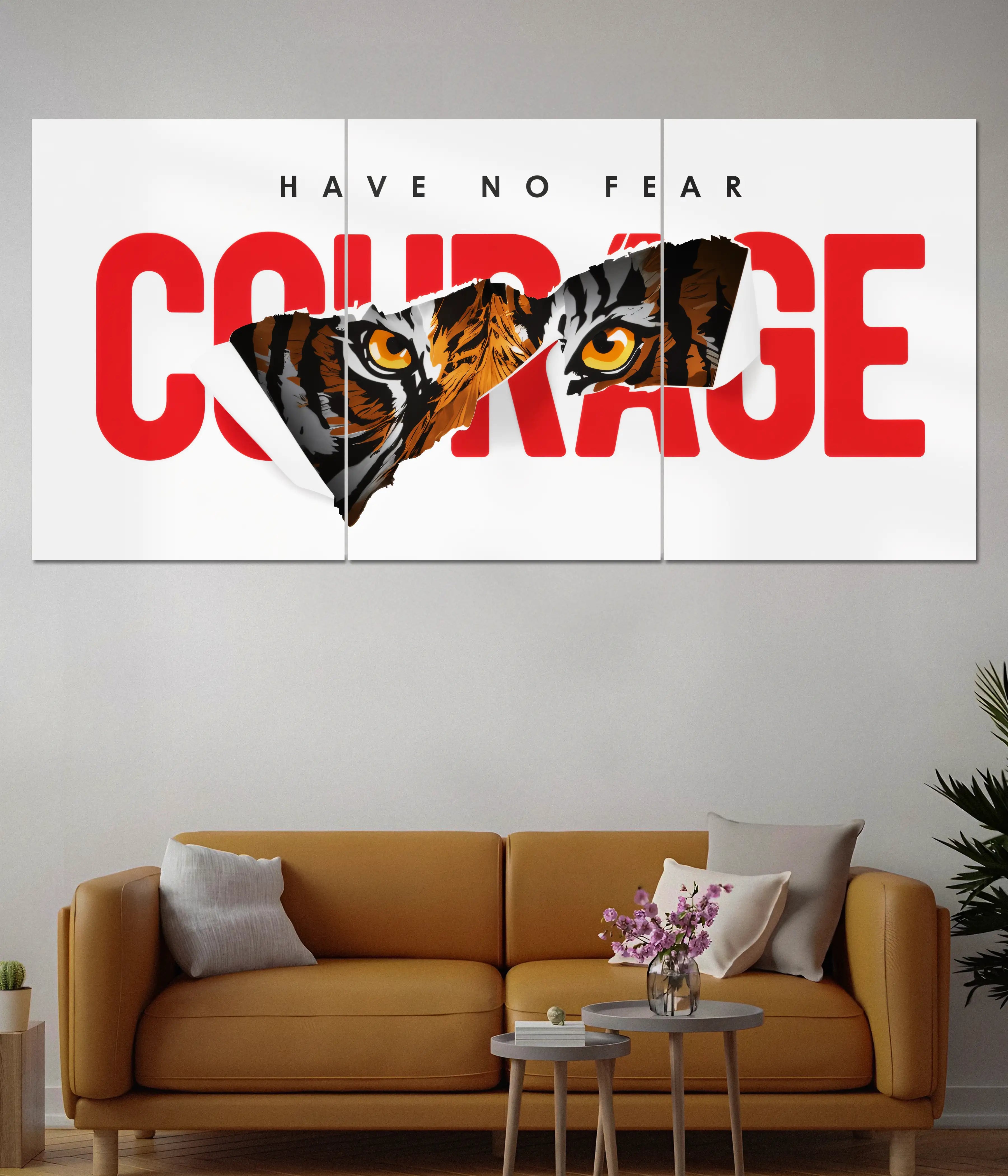 Have No Fear – Courage Tiger Split Poster