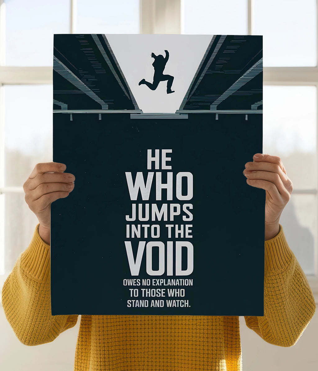 He Who Jumps Into The Void – Motivational Quote Poster