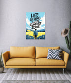 Life Begins at the End of Your Comfort Zone – Motivational Wall Poster