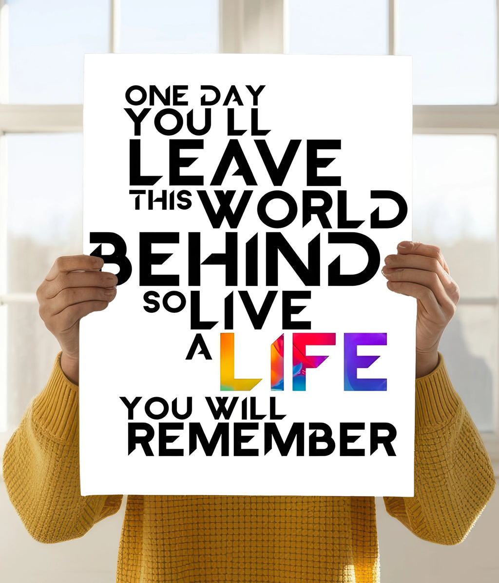 Live a Life You’ll Remember – Motivational Quote Poster