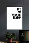 Its My Winning Season | Motivational Quotes Poster