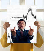 The Perfect Time Never Comes – Wolf of Wall Street Poster