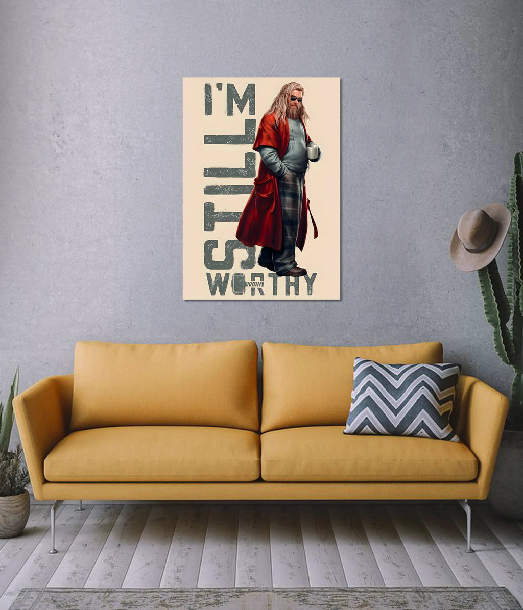 Thor “I’m Still Worthy” Wall Poster