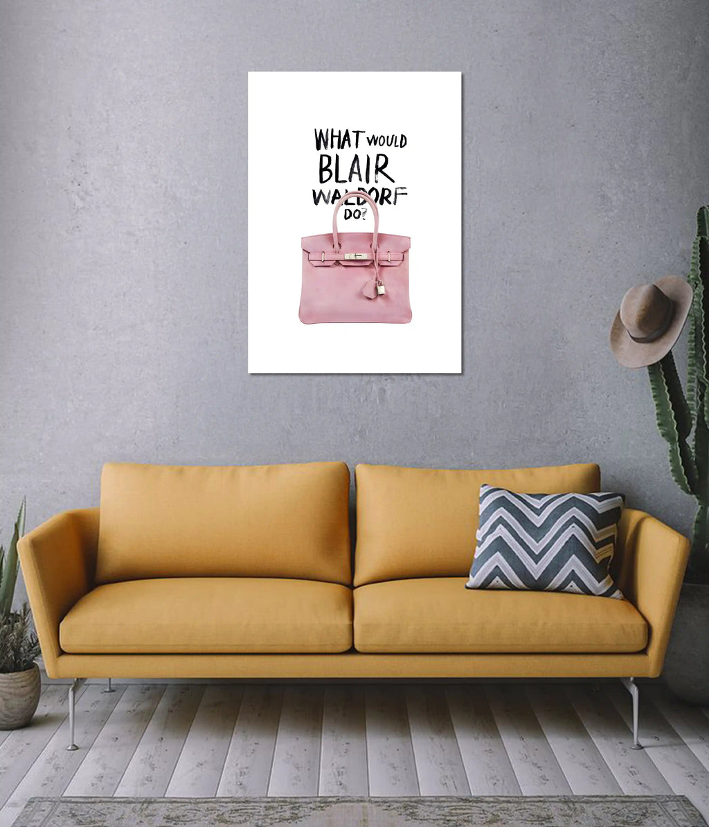 What Would Blair Waldorf Do? – Fashion Poster