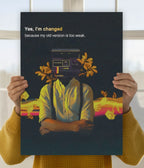 Yes I'm Changed Inspirational Poster Main Image - Everanta